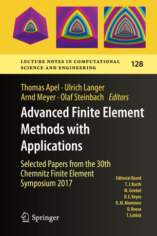Advanced Finite Element Methods With Applications Selected Papers From The 30th Chemnitz Finite Element Symposium 2017 1st Ed Thomas Apel