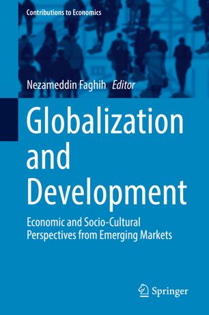 Globalization And Development Economic And Sociocultural Perspectives From Emerging Markets 1st Ed Nezameddin Faghih