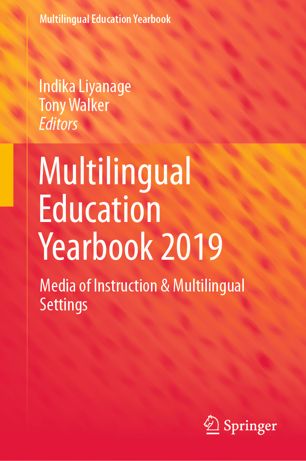 Multilingual Education Yearbook 2019 Media Of Instruction Multilingual Settings 1st Ed Indika Liyanage