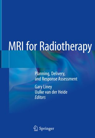 Mri For Radiotherapy Planning Delivery And Response Assessment 1st Ed Gary Liney