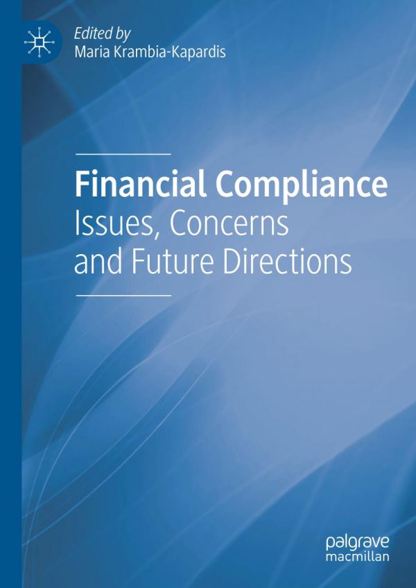 Financial Compliance Issues Concerns And Future Directions 1st Ed Maria Krambiakapardis