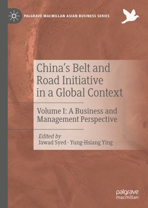 Chinas Belt And Road Initiative In A Global Context Volume I A Business And Management Perspective 1st Ed Jawad Syed