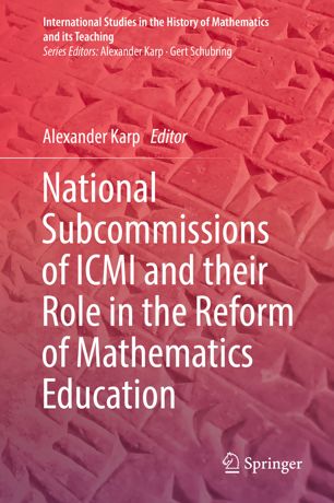 National Subcommissions Of Icmi And Their Role In The Reform Of Mathematics Education 1st Ed Alexander Karp