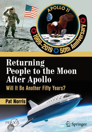 Returning People To The Moon After Apollo Will It Be Another Fifty Years 1st Ed Pat Norris