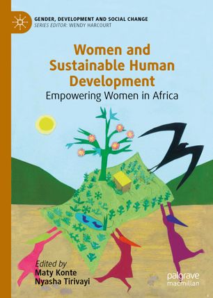 Women And Sustainable Human Development Empowering Women In Africa 1st Ed Maty Konte