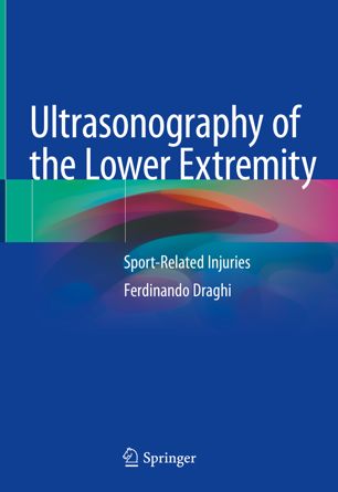 Ultrasonography Of The Lower Extremity Sportrelated Injuries 1st Ed Ferdinando Draghi