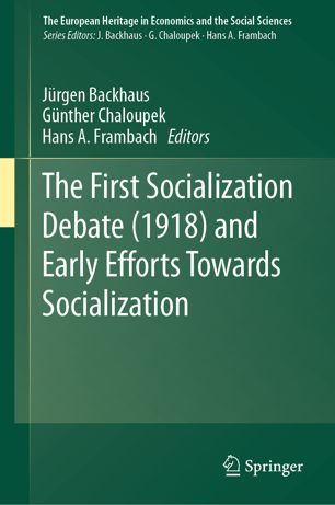 The First Socialization Debate 1918 And Early Efforts Towards Socialization 1st Ed Jrgen Backhaus