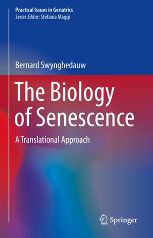The Biology Of Senescence A Translational Approach 1st Ed Bernard Swynghedauw