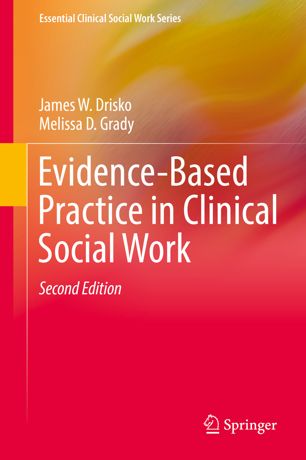Evidencebased Practice In Clinical Social Work 2nd Ed James W Drisko