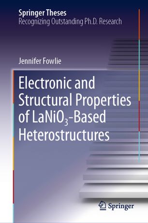 Electronic And Structural Properties Of Laniobased Heterostructures 1st Ed Jennifer Fowlie