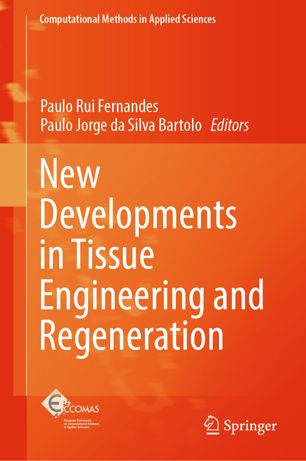 New Developments In Tissue Engineering And Regeneration 1st Ed Paulo Rui Fernandes