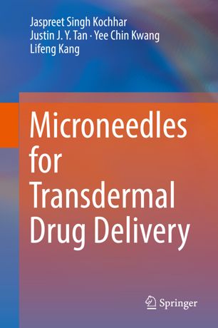 Microneedles For Transdermal Drug Delivery 1st Ed Jaspreet Singh Kochhar