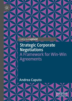 Strategic Corporate Negotiations A Framework For Winwin Agreements 1st Ed Andrea Caputo