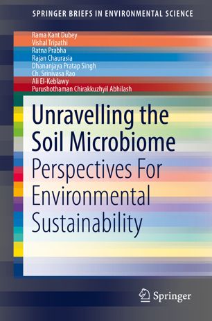 Unravelling The Soil Microbiome Perspectives For Environmental Sustainability 1st Ed Rama Kant Dubey