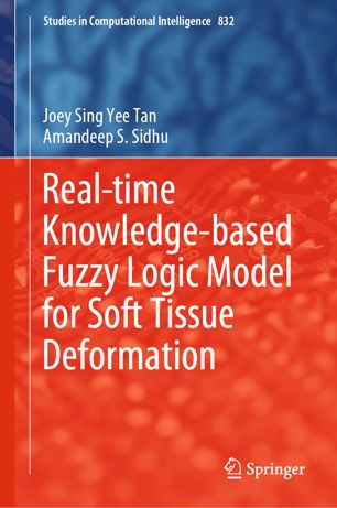 Realtime Knowledgebased Fuzzy Logic Model For Soft Tissue Deformation 1st Ed Joey Sing Yee Tan