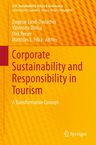 Corporate Sustainability And Responsibility In Tourism A Transformative Concept 1st Ed Dagmar Lunddurlacher