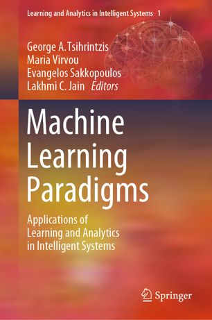 Machine Learning Paradigms Applications Of Learning And Analytics In Intelligent Systems 1st Ed George A Tsihrintzis