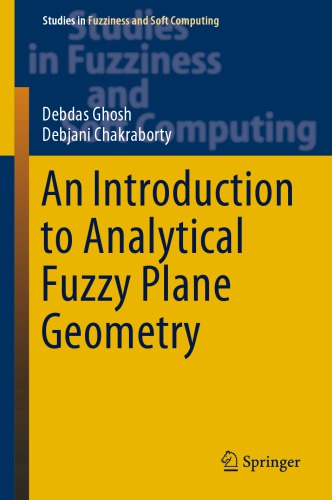 An Introduction To Analytical Fuzzy Plane Geometry 1st Ed Debdas Ghosh
