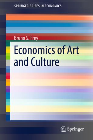 Economics Of Art And Culture 1st Ed Bruno S Frey