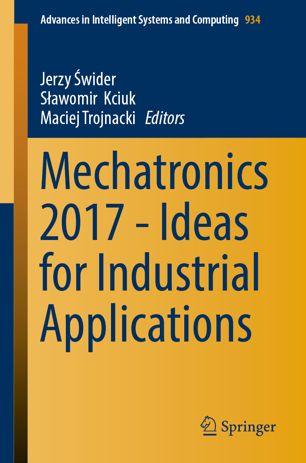 Mechatronics 2017 Ideas For Industrial Applications 1st Ed Jerzy Wider