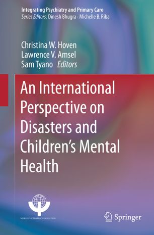 An International Perspective On Disasters And Childrens Mental Health 1st Ed Christina W Hoven