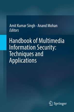 Handbook Of Multimedia Information Security Techniques And Applications 1st Ed Amit Kumar Singh