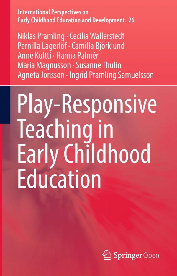 Playresponsive Teaching In Early Childhood Education 1st Ed Niklas Pramling