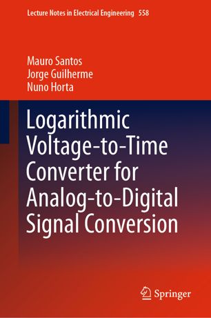 Logarithmic Voltagetotime Converter For Analogtodigital Signal Conversion 1st Ed Mauro Santos