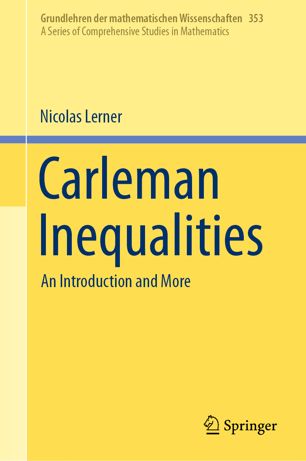 Carleman Inequalities An Introduction And More 1st Ed Nicolas Lerner