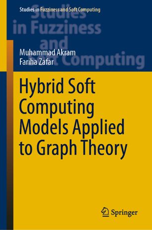 Hybrid Soft Computing Models Applied To Graph Theory 1st Ed Muhammad Akram