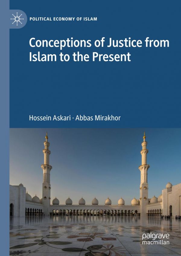 Conceptions Of Justice From Islam To The Present 1st Ed Hossein Askari