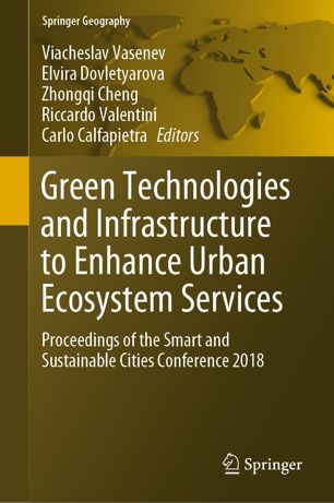 Green Technologies And Infrastructure To Enhance Urban Ecosystem Services Proceedings Of The Smart And Sustainable Cities Conference 2018 1st Ed Viacheslav Vasenev