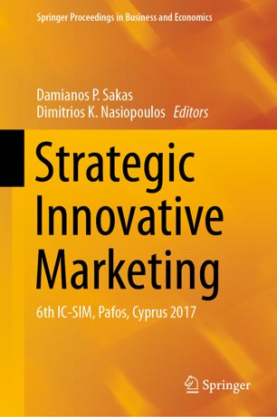 Strategic Innovative Marketing 6th Icsim Pafos Cyprus 2017 1st Ed Damianos P Sakas