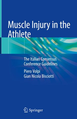 Muscle Injury In The Athlete The Italian Consensus Conference Guidelines 1st Ed Piero Volpi