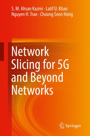 Network Slicing For 5g And Beyond Networks 1st Ed S M Ahsan Kazmi