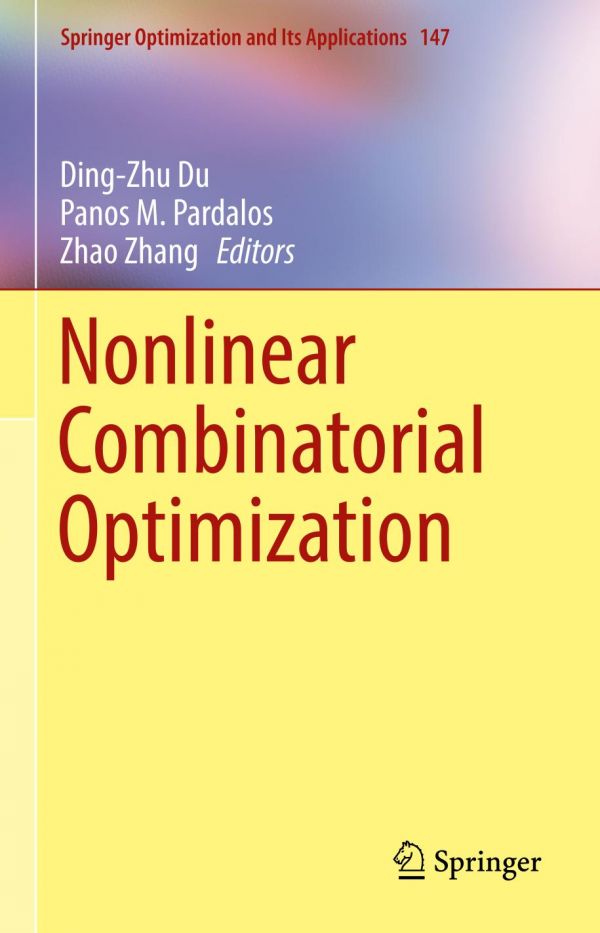 Nonlinear Combinatorial Optimization 1st Ed Dingzhu Du Panos M Pardalos