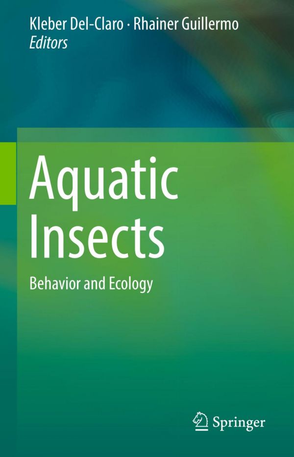 Aquatic Insects Behavior And Ecology 1st Ed Kleber Delclaro