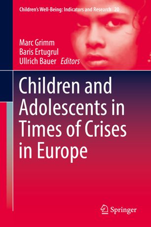 Children And Adolescents In Times Of Crises In Europe 1st Ed Marc Grimm