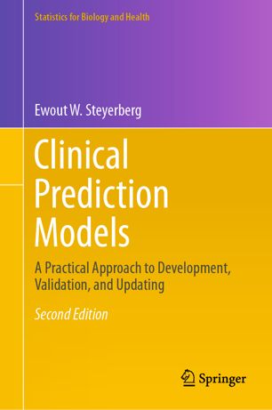 Clinical Prediction Models A Practical Approach To Development Validation And Updating 2nd Ed Ewout W Steyerberg