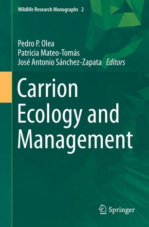 Carrion Ecology And Management 1st Ed Pedro P Olea Patricia Mateotoms