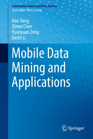 Mobile Data Mining And Applications 1st Ed Hao Jiang Qimei Chen