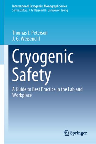 Cryogenic Safety A Guide To Best Practice In The Lab And Workplace 1st Ed Thomas J Peterson