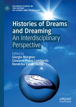 Histories Of Dreams And Dreaming An Interdisciplinary Perspective 1st Ed Giorgia Morgese