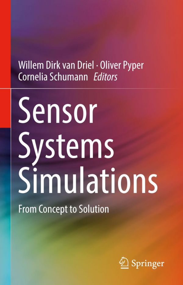 Sensor Systems Simulations From Concept To Solution 1st Ed Willem Dirk Van Driel