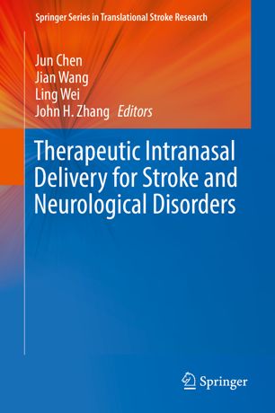 Therapeutic Intranasal Delivery For Stroke And Neurological Disorders 1st Ed Jun Chen