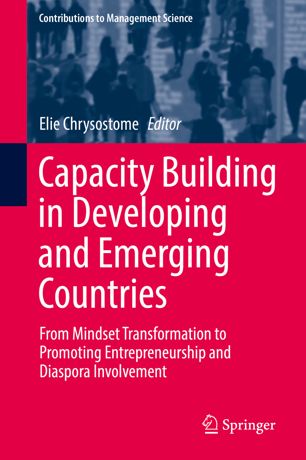 Capacity Building In Developing And Emerging Countries From Mindset Transformation To Promoting Entrepreneurship And Diaspora Involvement 1st Ed Elie Chrysostome