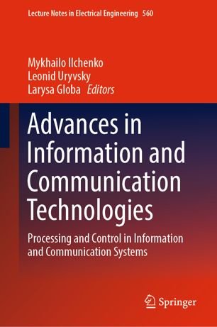 Advances In Information And Communication Technologies Processing And Control In Information And Communication Systems 1st Ed Mykhailo Ilchenko