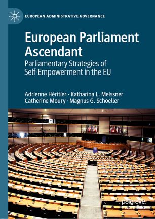 European Parliament Ascendant Parliamentary Strategies Of Selfempowerment In The Eu 1st Ed Adrienne Hritier