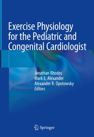 Exercise Physiology For The Pediatric And Congenital Cardiologist 1st Ed Jonathan Rhodes