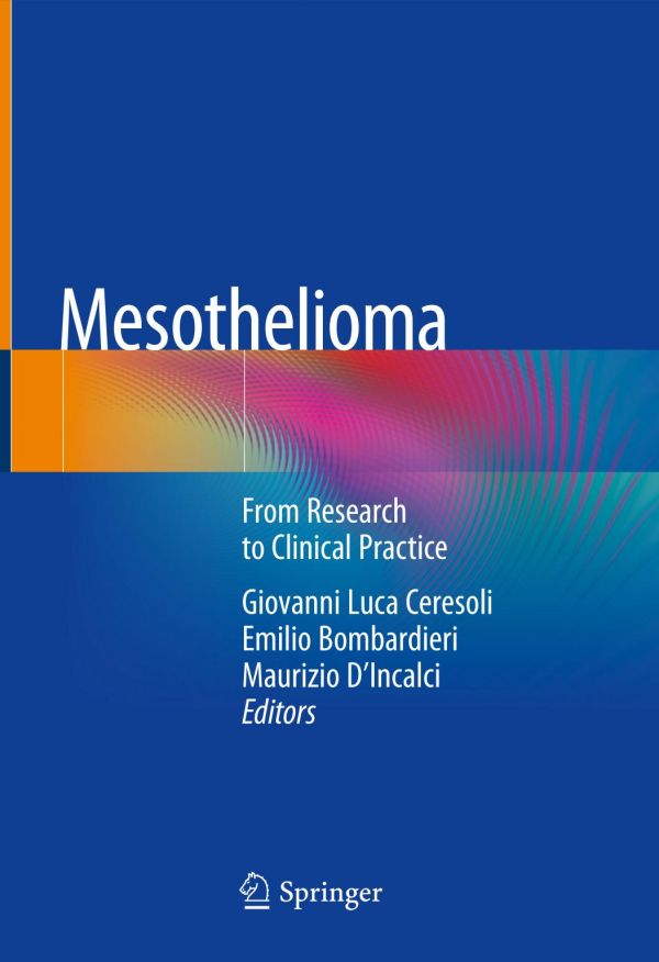 Mesothelioma From Research To Clinical Practice 1st Ed Giovanni Luca Ceresoli
